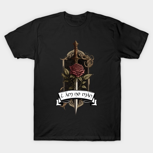 I Am No Man Crest - Rose and Sword - Fantasy T-Shirt by Fenay-Designs